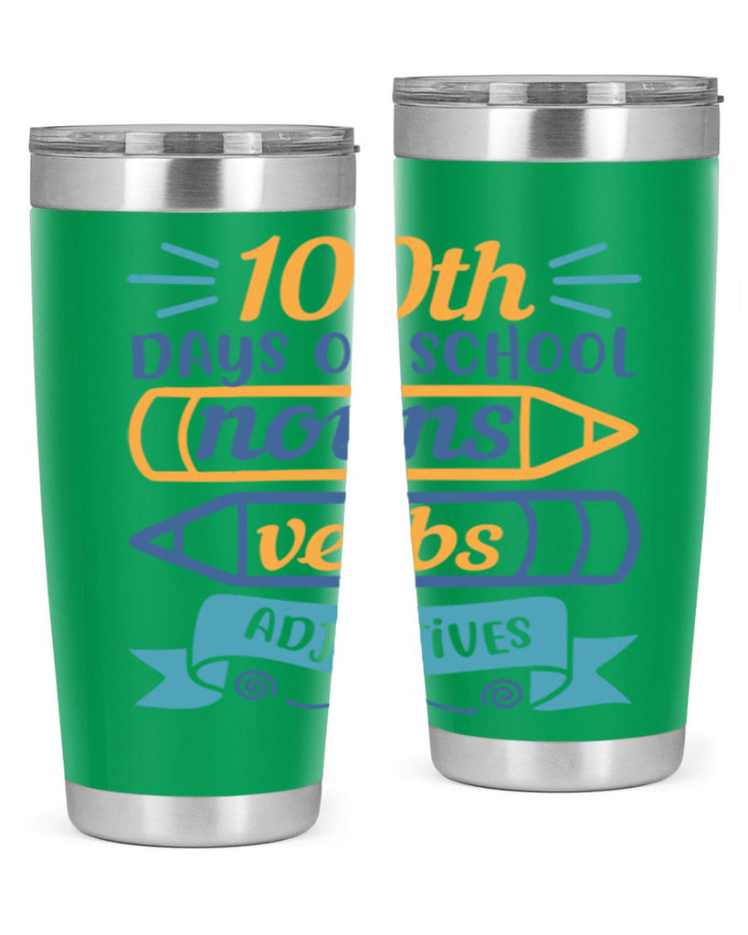 11 th days of school nound verbs adjevtives 40#- 100 days of school- Tumbler