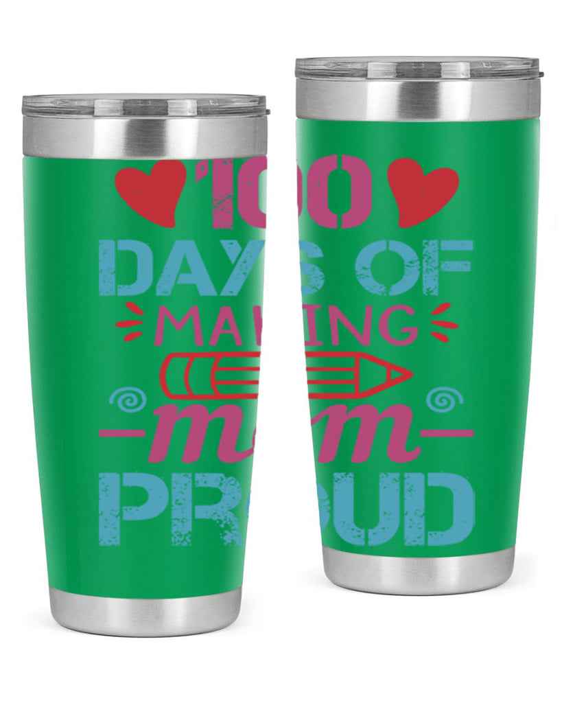 3 days of making mom proud 43#- 100 days of school- Tumbler