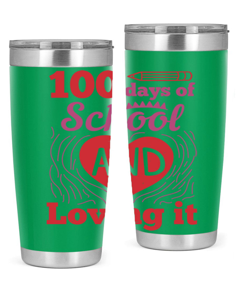 6 days of school and loving it 46#- 100 days of school- Tumbler