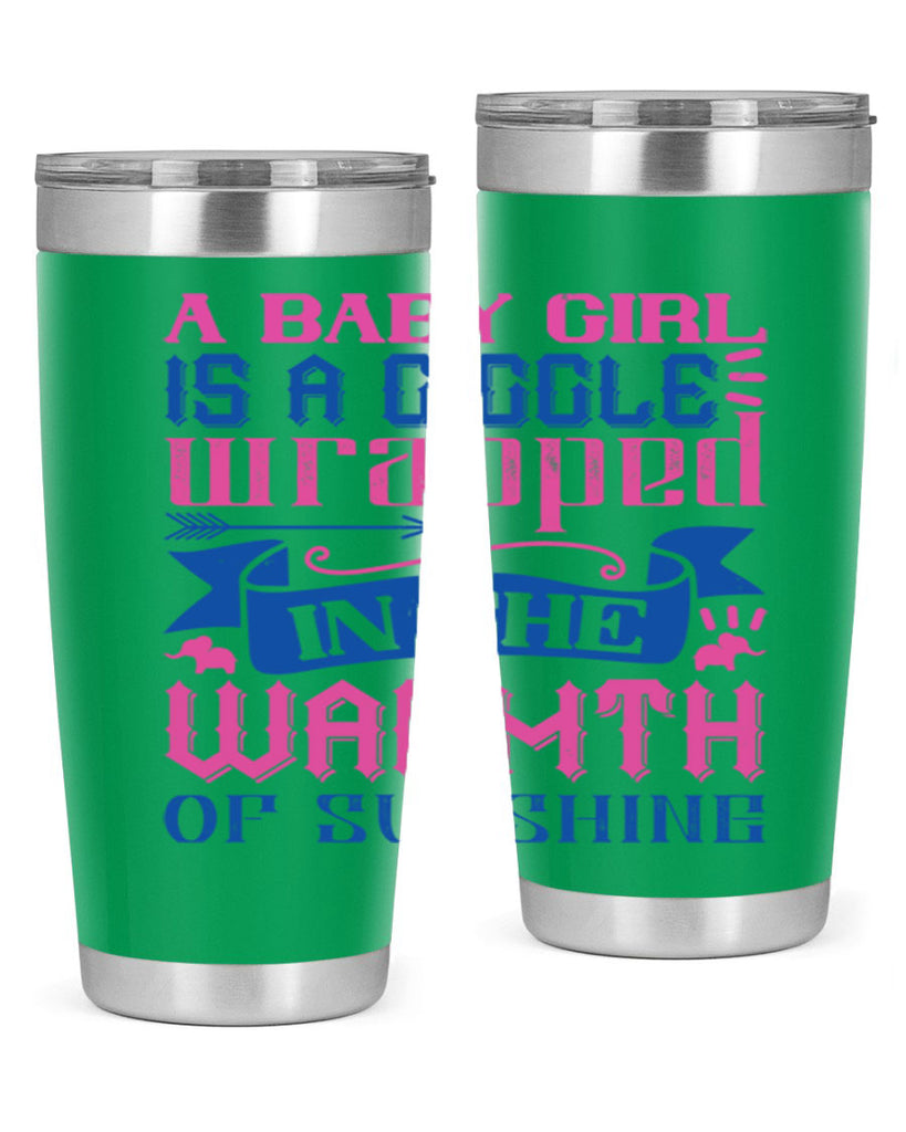 A baby girl is a giggle wrapped in the warmth of sunshine Style 144#- baby- tumbler