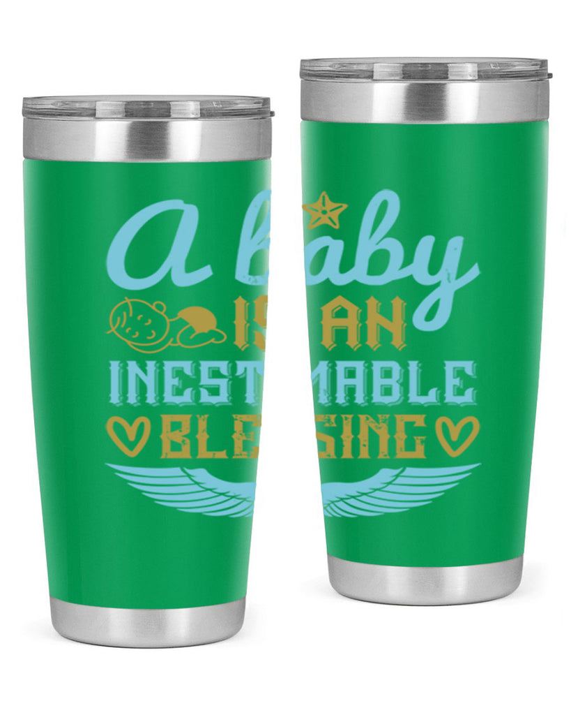 A baby is an inestimable blessing Style 141#- baby- tumbler