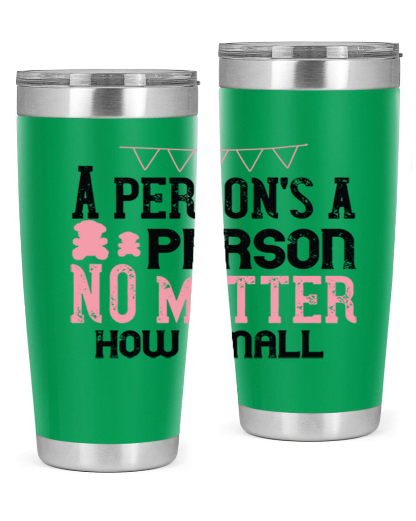 A persons a person no matter how small Style 53#- baby- Tumbler