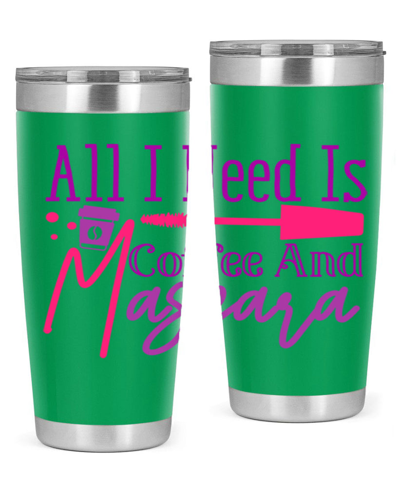 All I Need Is Coffee And Mascara Style 258#- make up- Tumbler