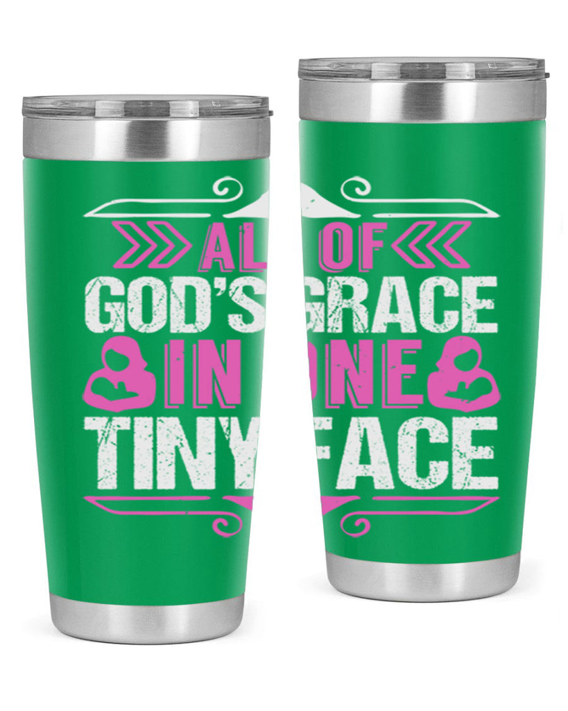 All of Gods Grace in one tiny Face Style 154#- baby- tumbler
