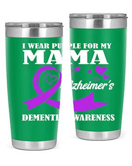 Alzheimers And Dementia I Wear Purple For My Warrior Mama 20#- alzheimers- Tumbler