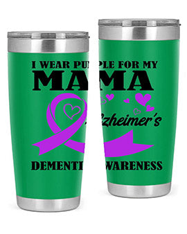 Alzheimers And Dementia I Wear Purple For My Warrior Mama 21#- alzheimers- Tumbler