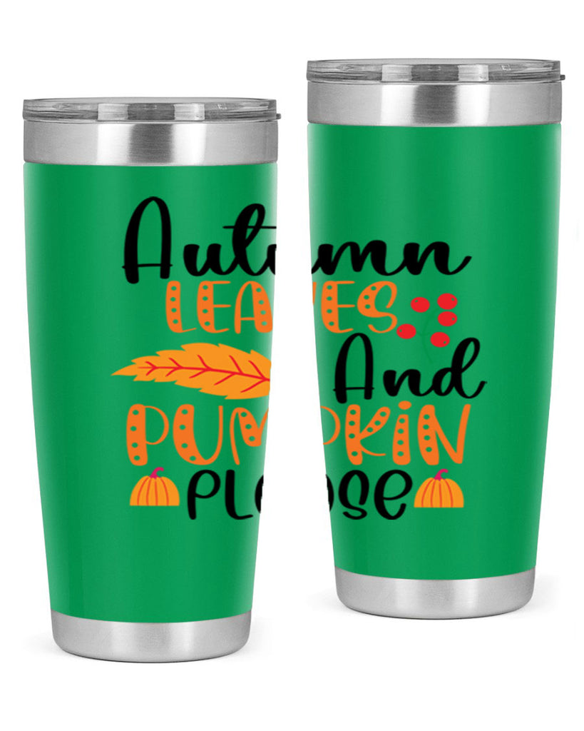 Autumn Leaves And Pumpkin Please 26#- fall- Tumbler