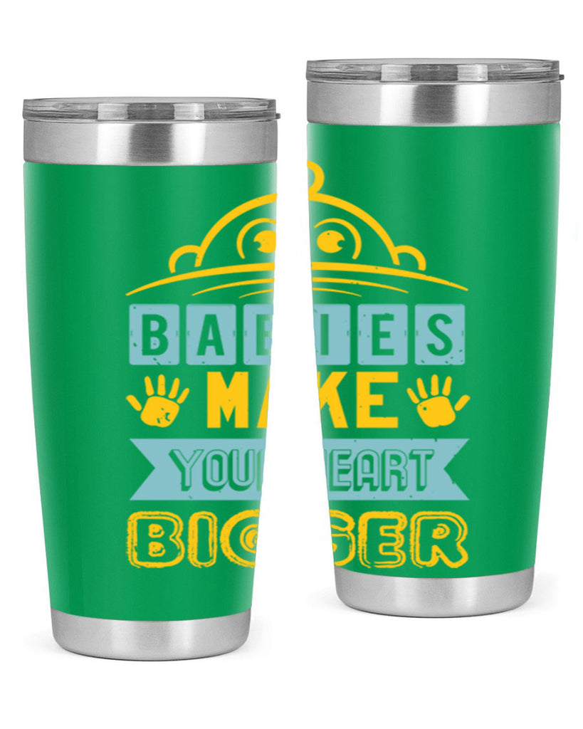 Babies make your heart bigger Style 17#- baby shower- tumbler