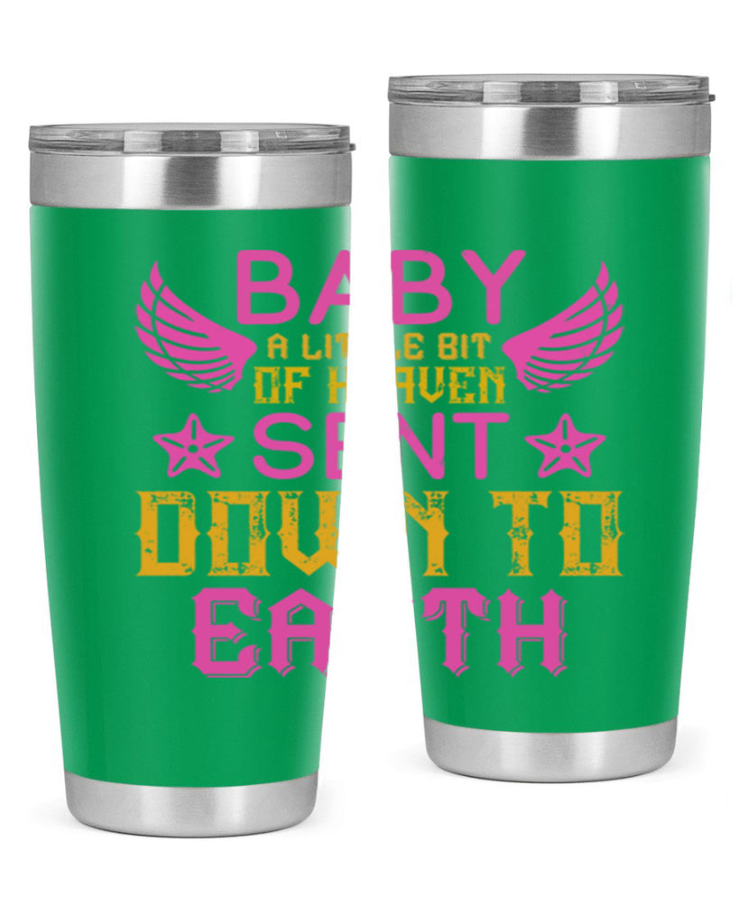 Baby A little bit of heaven sent down to earth Style 130#- baby- tumbler