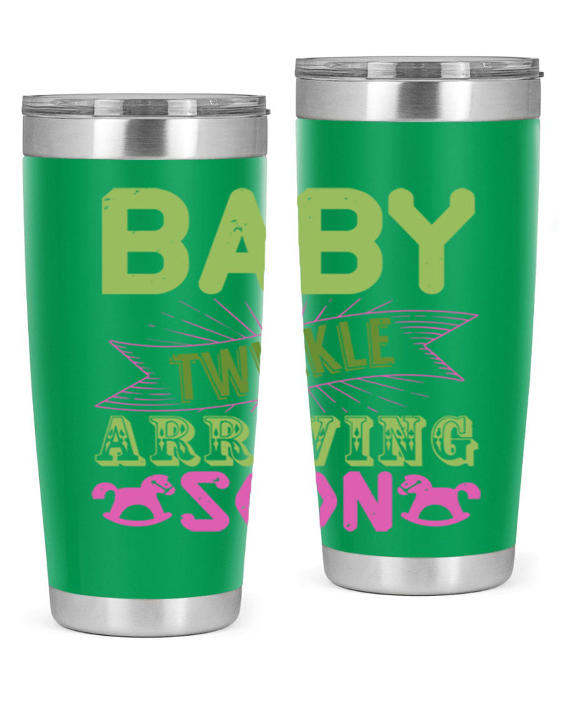 Baby Twinkle arriving soon Style 293#- baby- tumbler