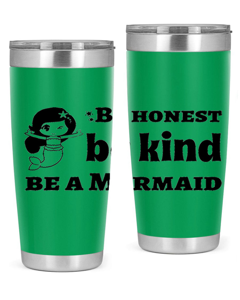 Be honest be kind be 56#- mermaid- Tumbler
