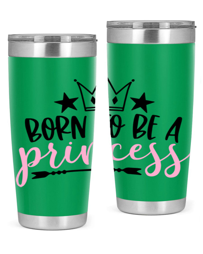 Born To Be A Princess Style 110#- baby- tumbler