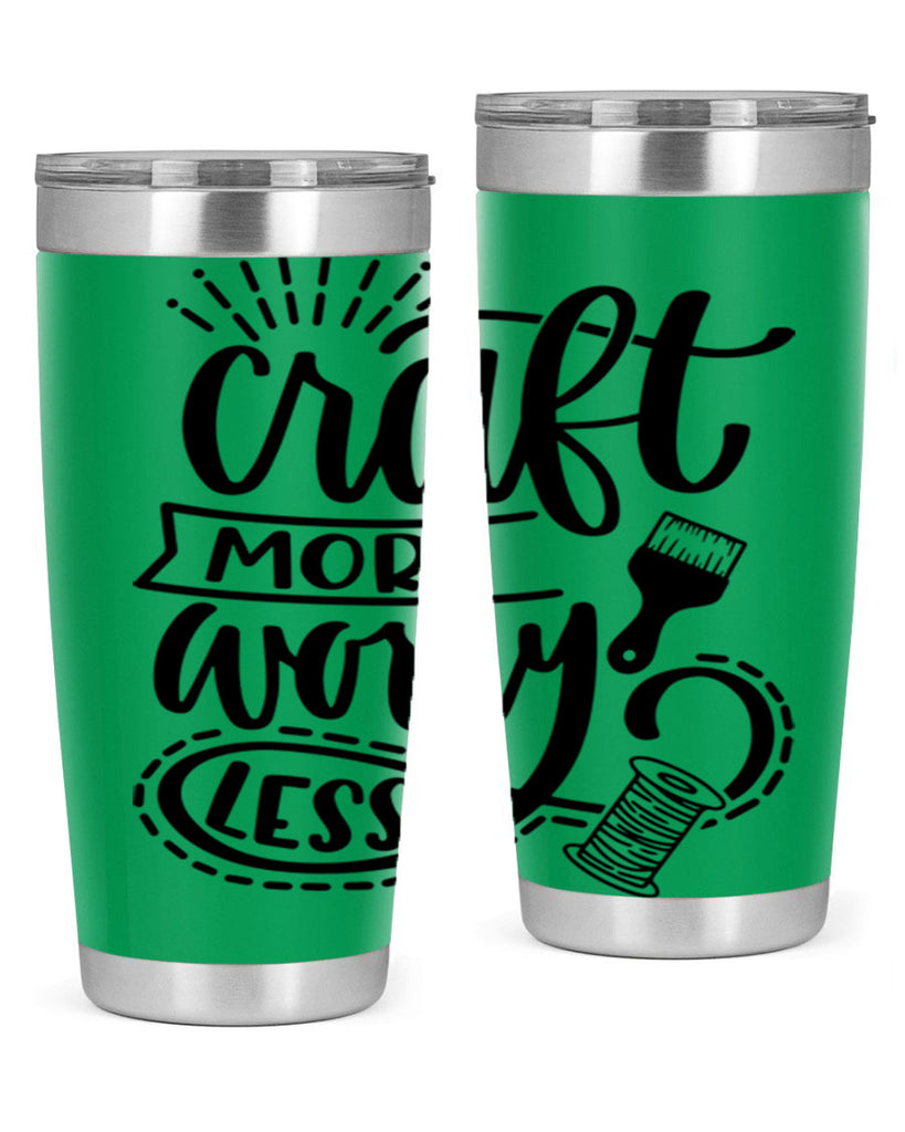 Craft More Worry Less 38#- crafting- Tumbler