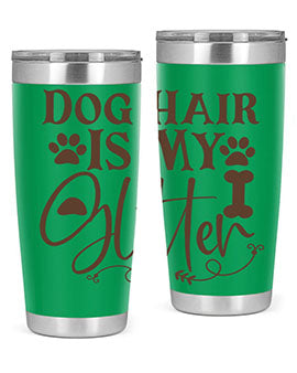 Dog Hair Is My Glitter Style 100#- dog- Tumbler