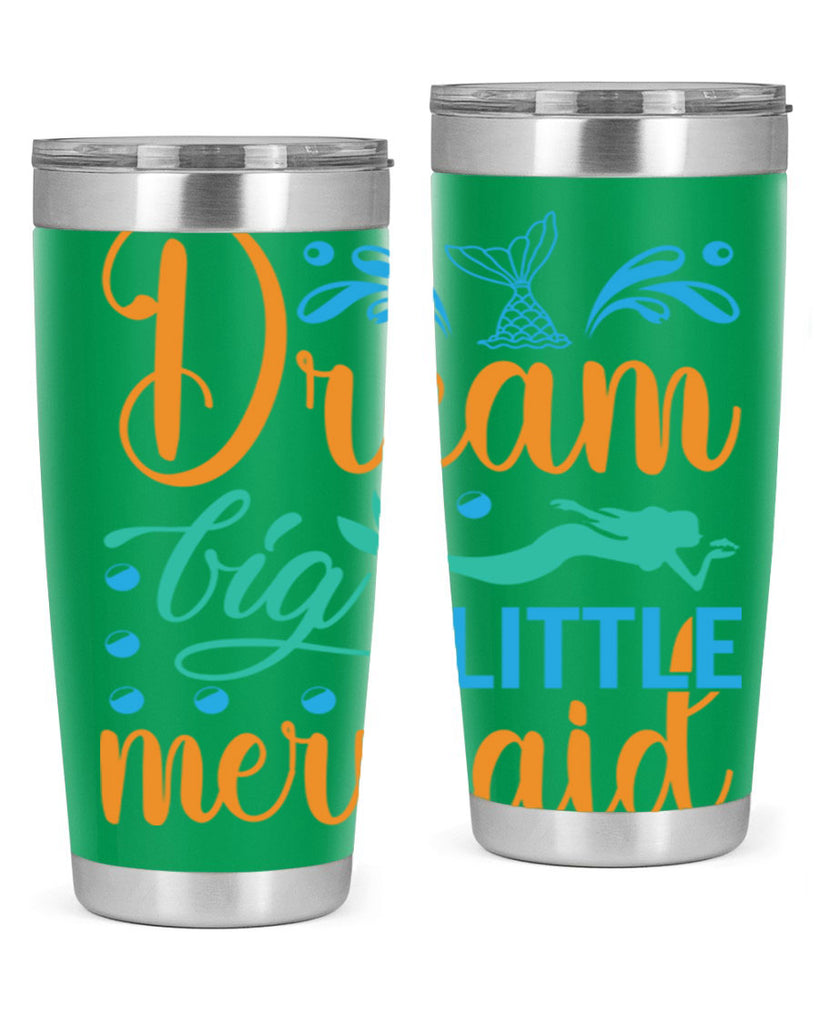 Dream Big Little Mermaid 135#- mermaid- Tumbler