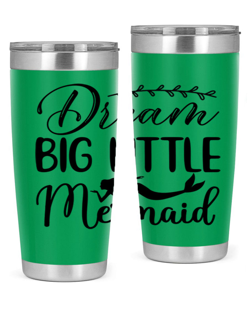 Dream big little mermaid 125#- mermaid- Tumbler