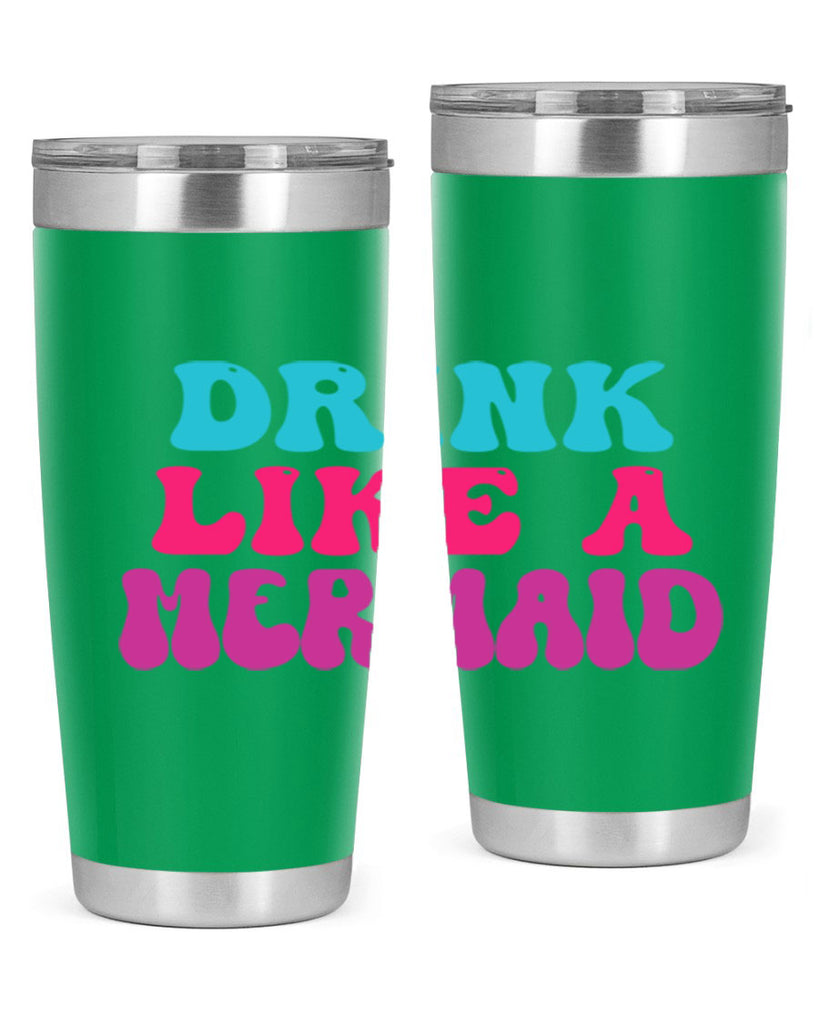 Drink Like A Mermaid 141#- mermaid- Tumbler