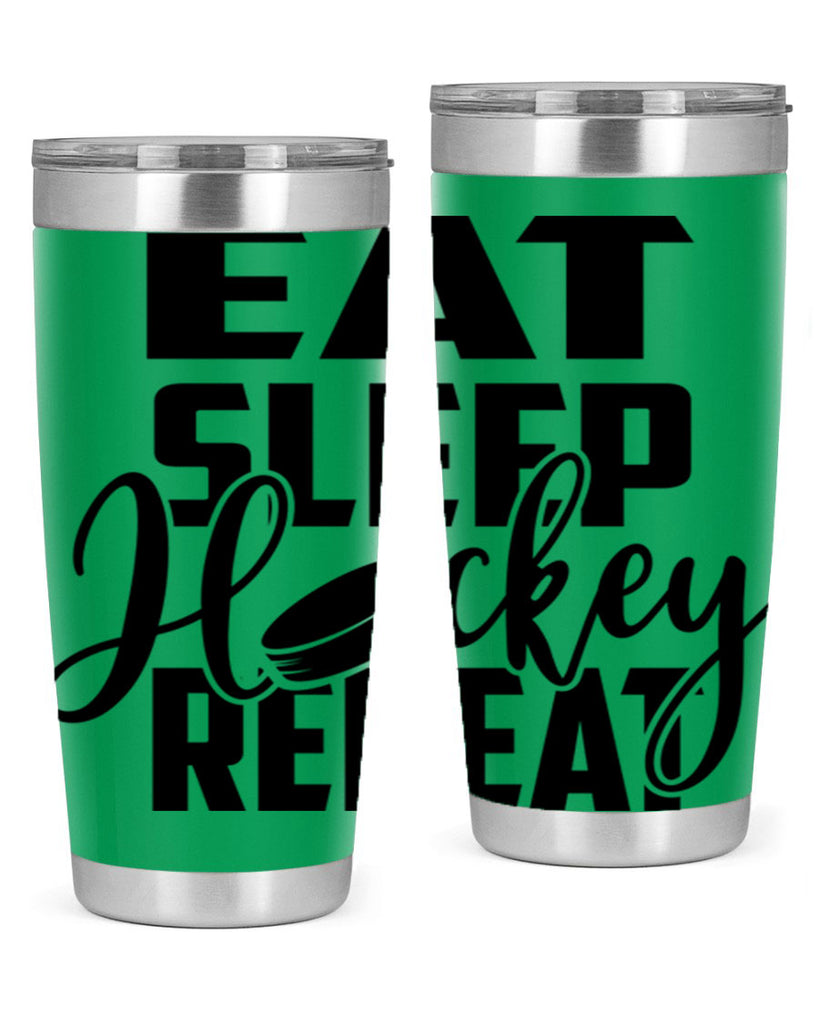 Eat Sleep Hockey Repeat 1311#- hockey- Tumbler