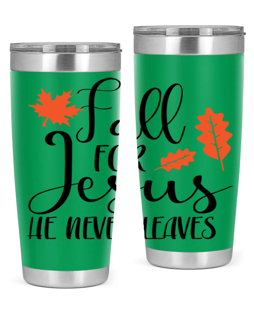Fall For Jesus He Never Leaves 101#- fall- Tumbler