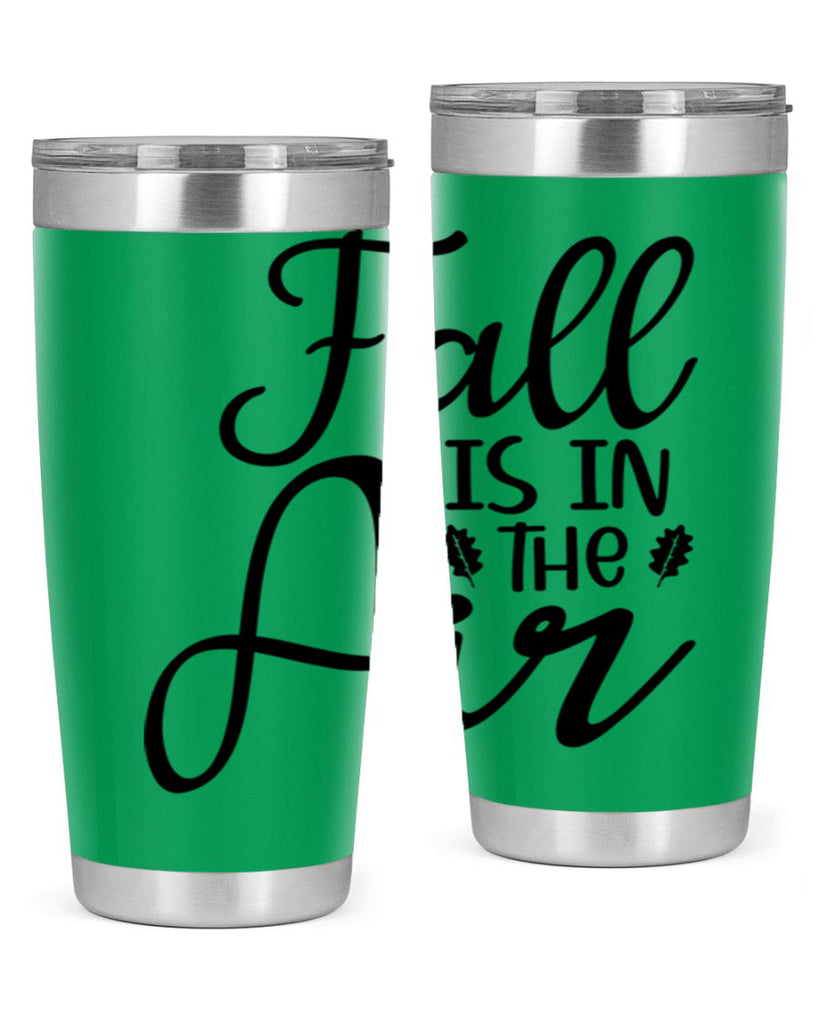 Fall Is In The Air 111#- fall- Tumbler