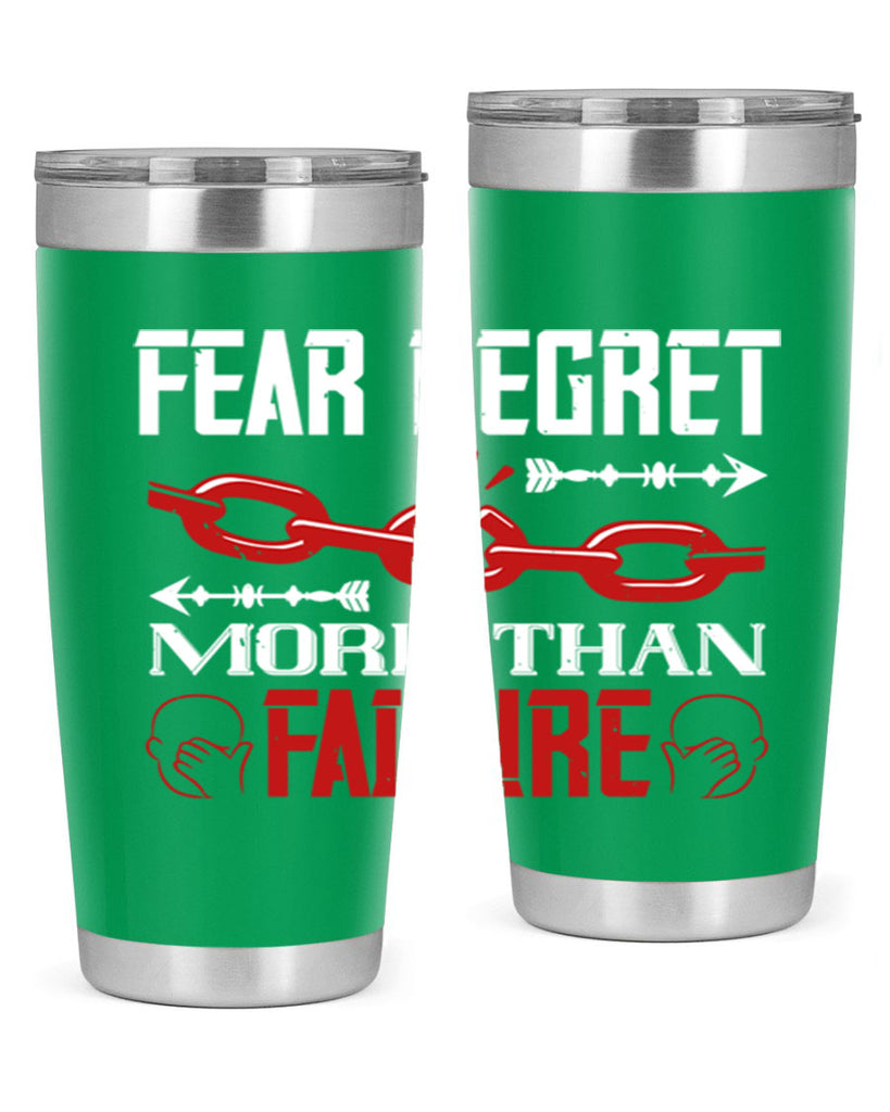 Fear regret more than failure Style 38#- coaching- tumbler