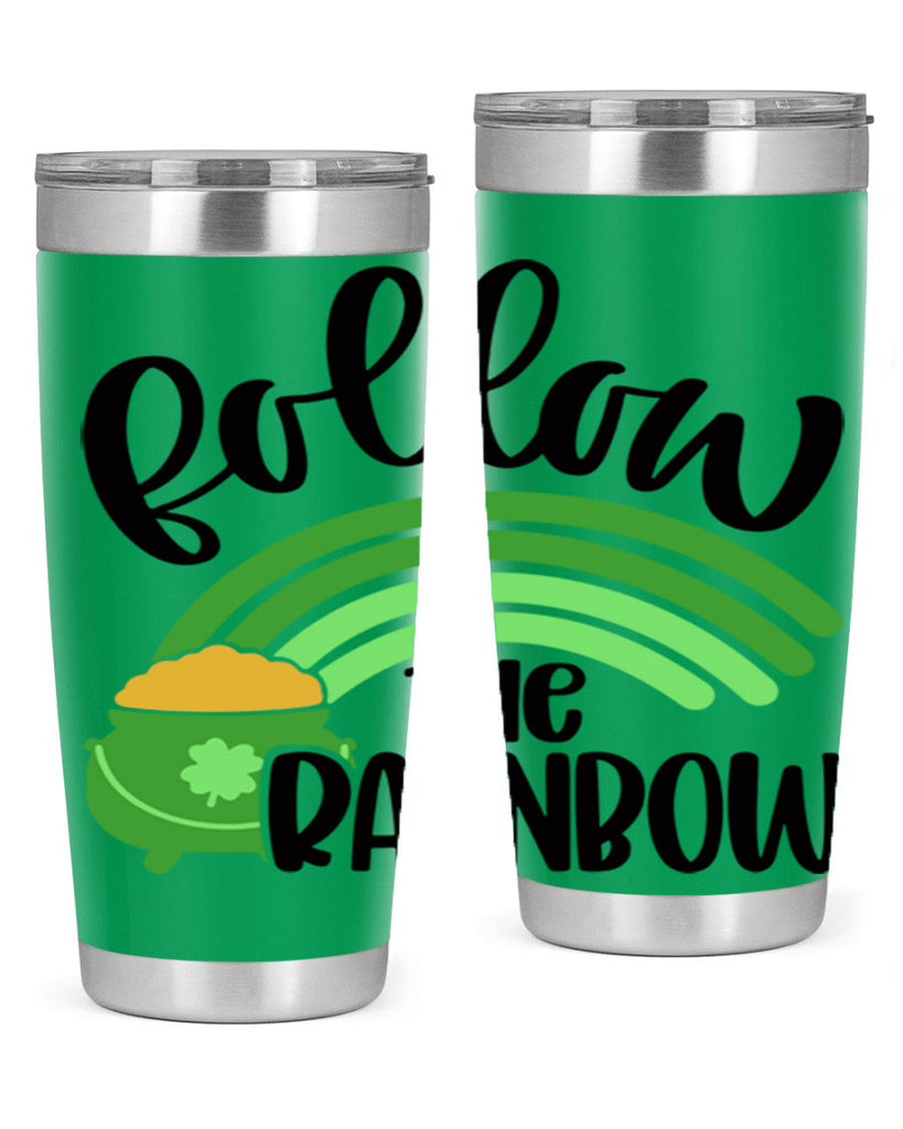 Follow The Rainbow Style 99#- St Patricks Day- Tumbler