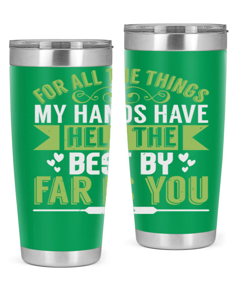 For all the things my hands have held is you Style 273#- baby- tumbler