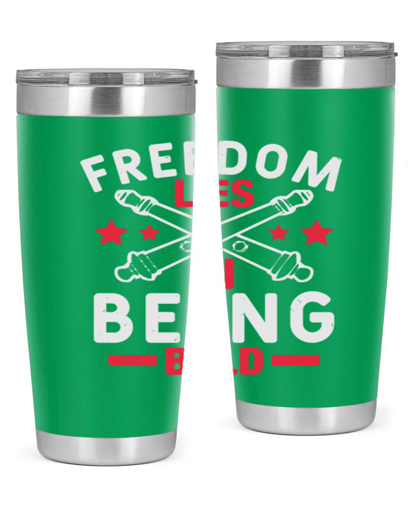 Freedom lies in being Bold Style 8#- Fourt Of July- Tumbler