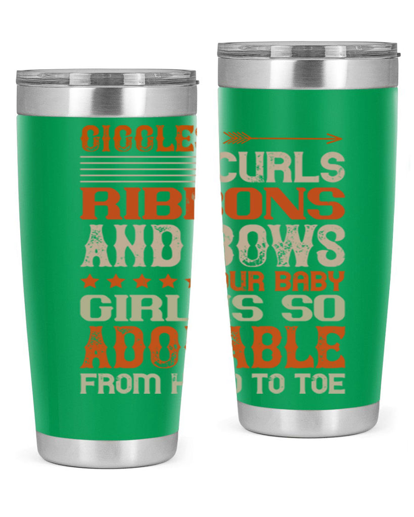 Giggles curls ribbons and bows Our baby girl is so adorable from head to toe Style 122#- baby- tumbler