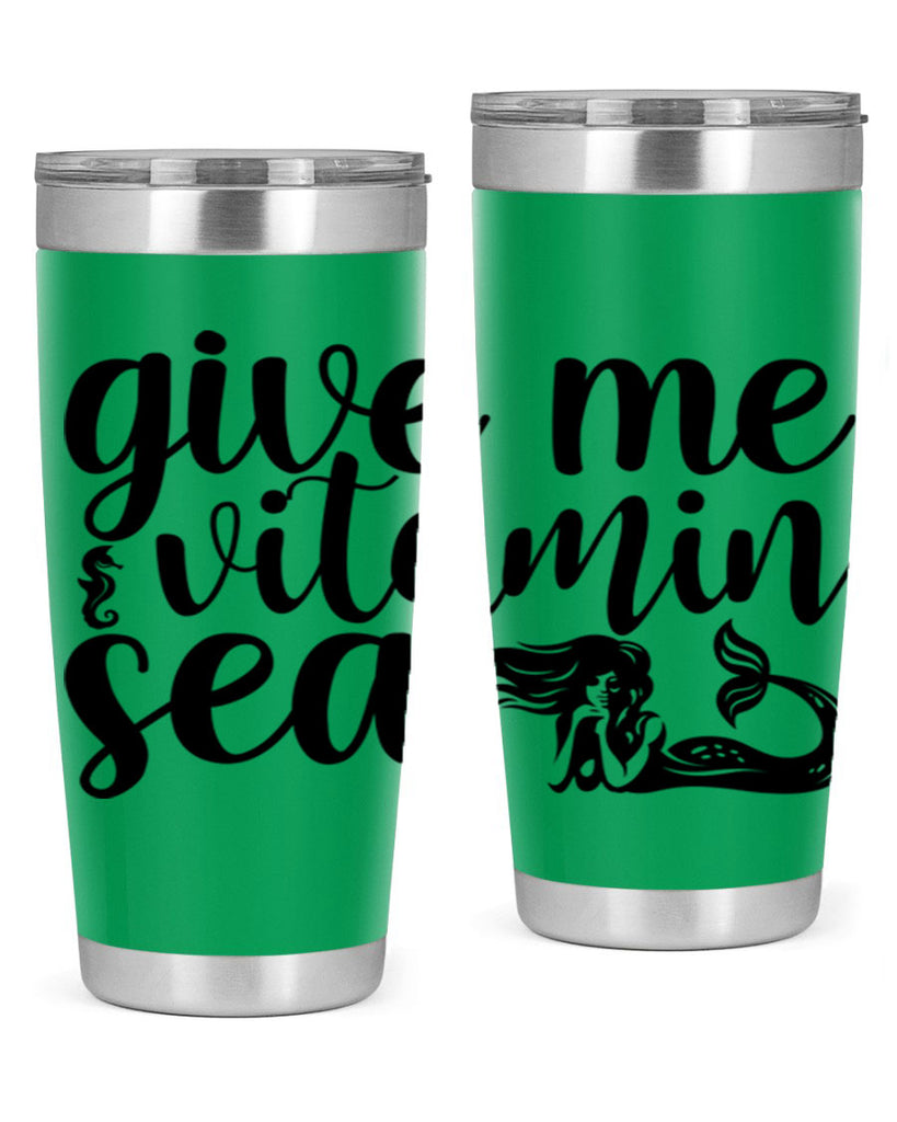 Give me vitamin sea 192#- mermaid- Tumbler