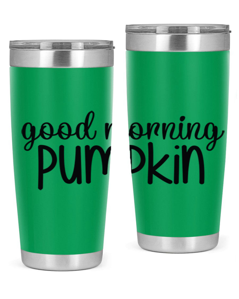 Good Morning Pumpkin 209#- fall- Tumbler