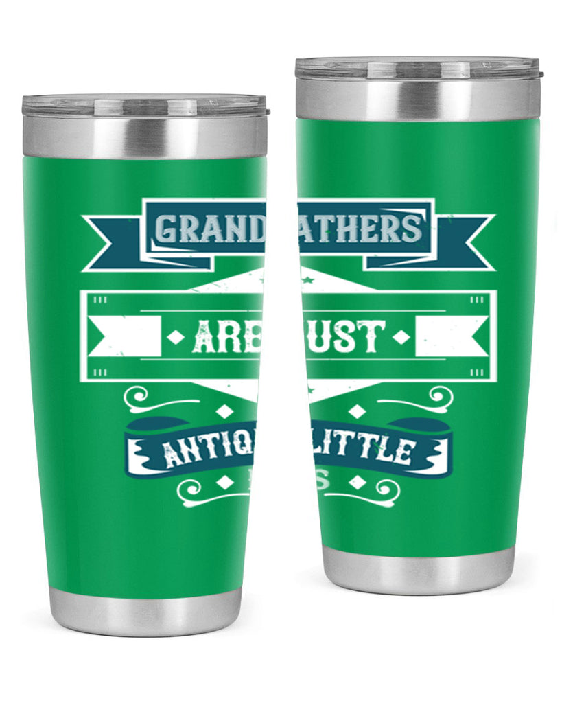 Grandfathers are just antique little boys 132#- grandpa - papa- Tumbler