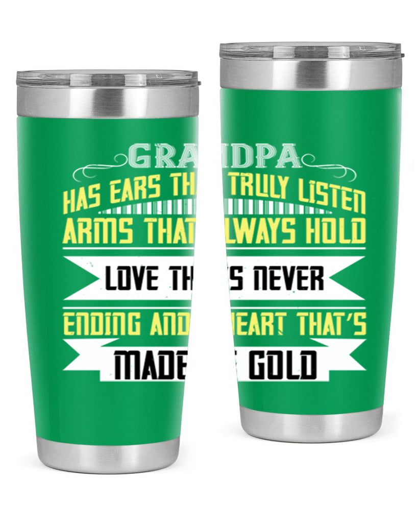 Grandpa has ears that truly listen 120#- grandpa - papa- Tumbler