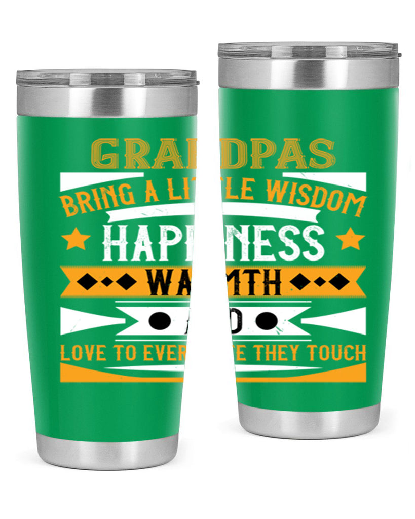 Grandpas bring a little wisdom happiness 98#- grandpa - papa- Tumbler