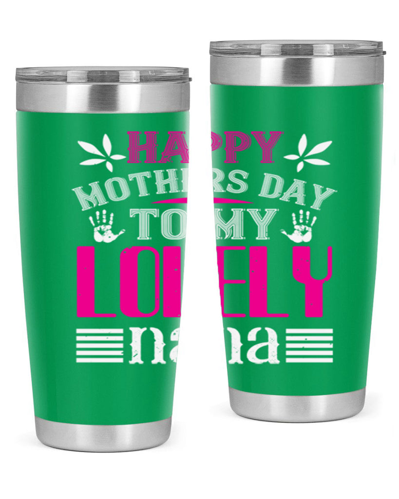 HAPPY mothers day 27#- grandma - nana- Tumbler