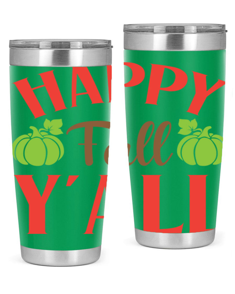 Happy Fall Y all 223#- fall- Tumbler
