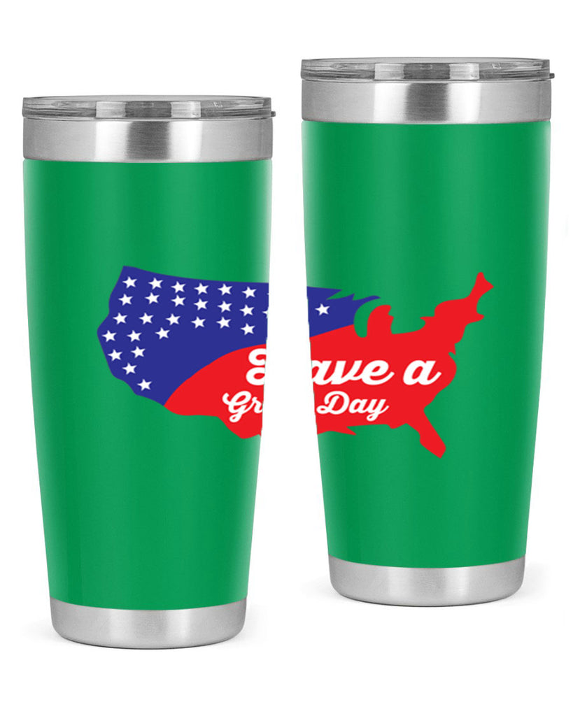 Have a great th Style 109#- Fourt Of July- Tumbler