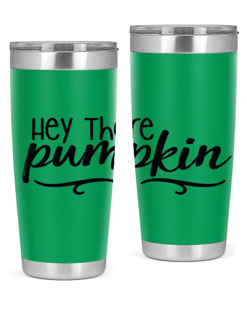Hey There Pumpkin 311#- fall- Tumbler