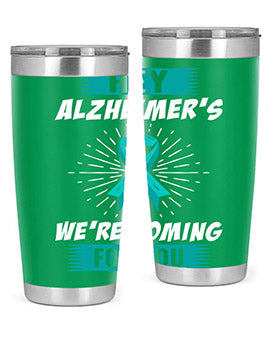 HeyAlzheimerswearecoming 158#- alzheimers- Tumbler