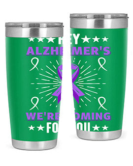 HeyAlzheimerswearecoming 159#- alzheimers- Tumbler