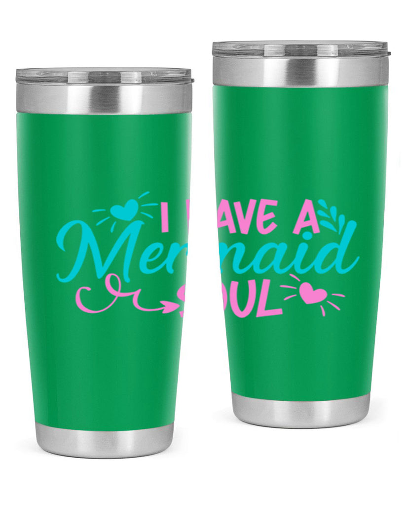 I Have A Mermaid Soul 210#- mermaid- Tumbler