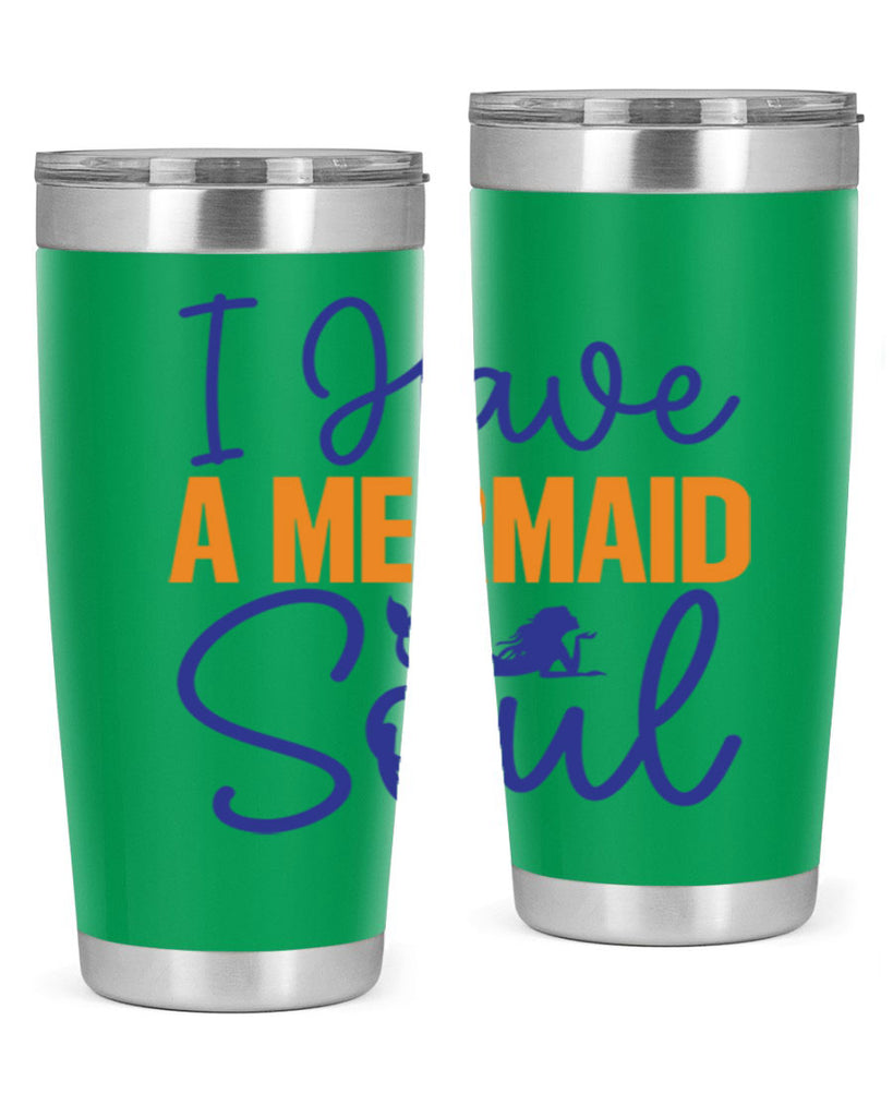 I Have a Mermaid Soul 205#- mermaid- Tumbler