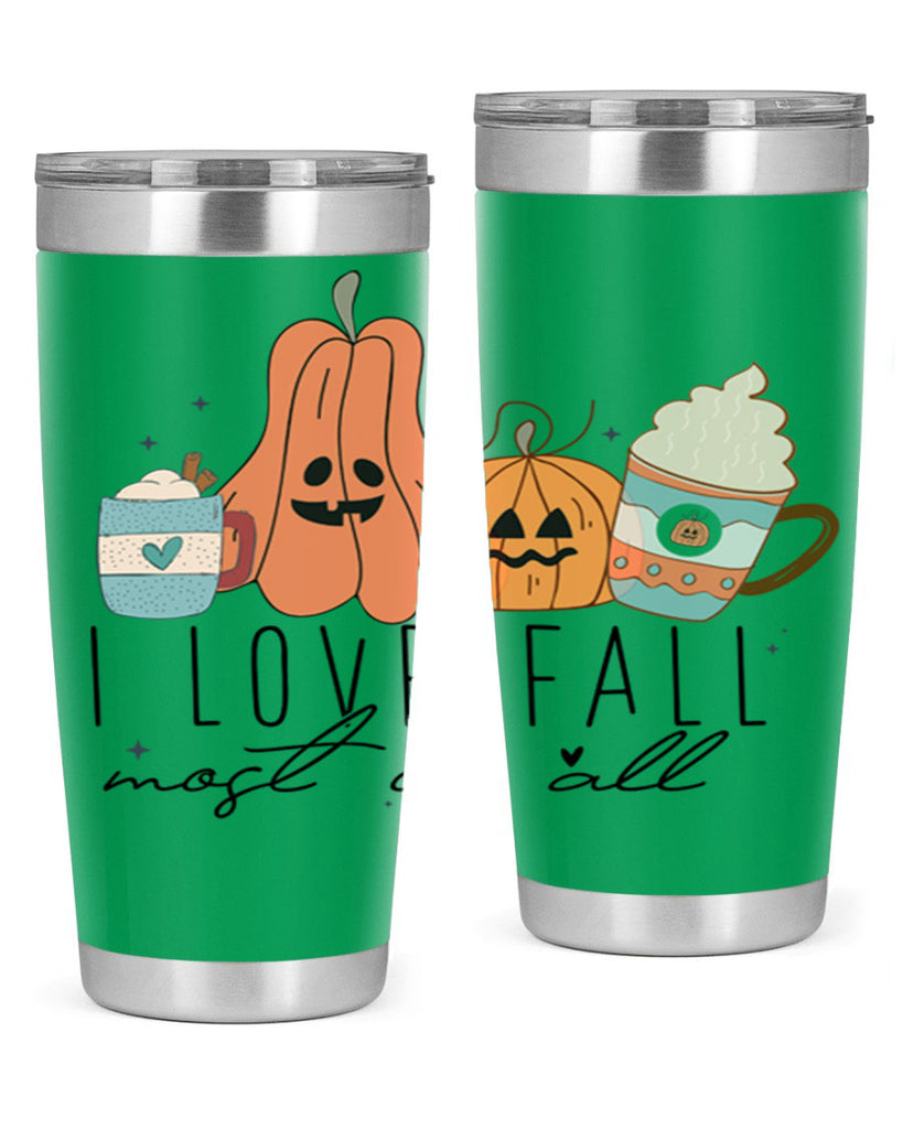 I Love Fall Most Of All 335#- fall- Tumbler