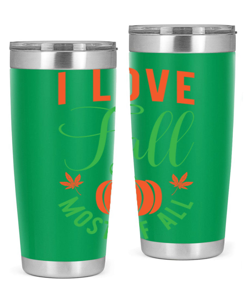 I Love Fall Most of All 331#- fall- Tumbler