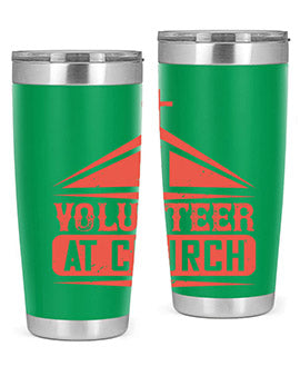 I Volunteer At Church Style 47#- volunteer- Tumbler