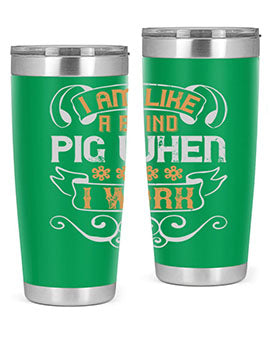 I am like a blind pig when I work Style 81#- pig- Tumbler