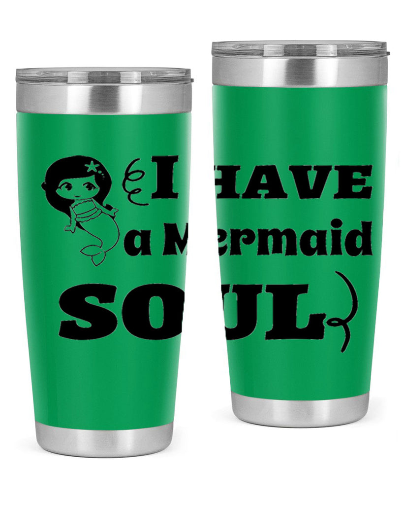 I have a Mermaid soul 227#- mermaid- Tumbler