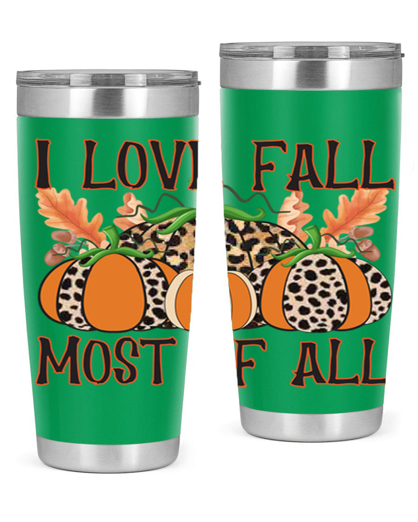 I love fall most of all 333#- fall- Tumbler