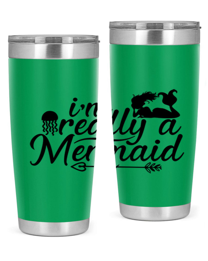 I m Really A Mermaid 213#- mermaid- Tumbler