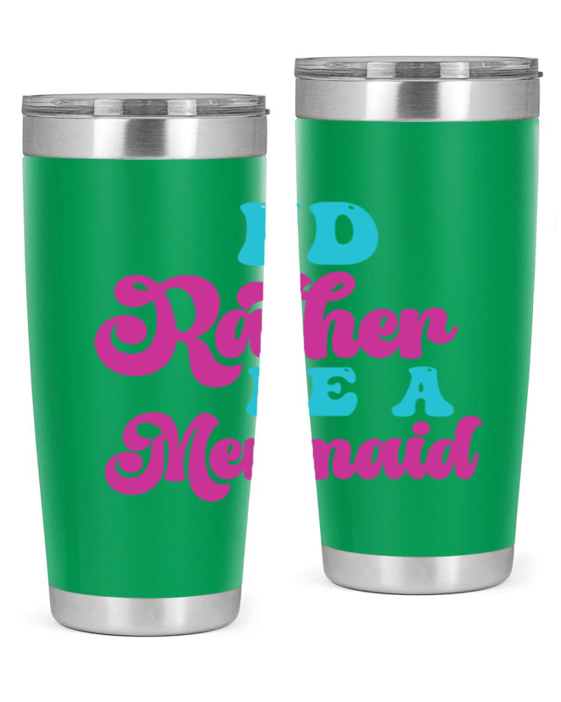 Id Rather Be A Mermaid 220#- mermaid- Tumbler